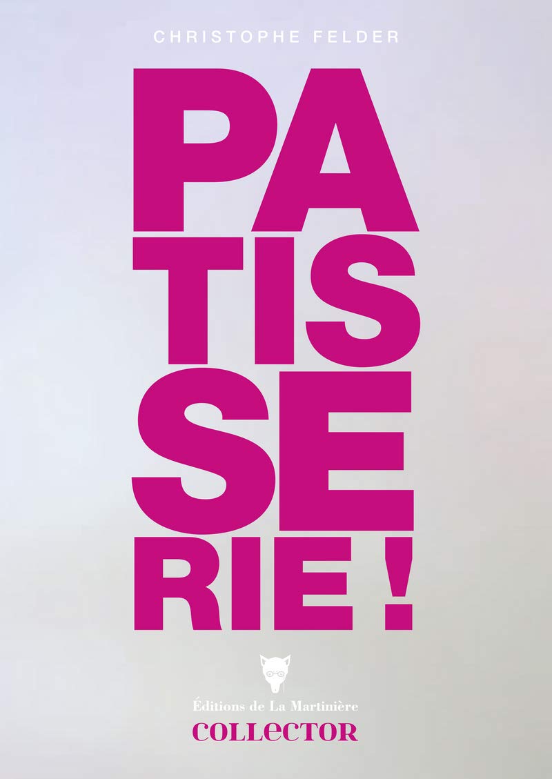 Pâtisserie collector: 210 recettes, 3200 photos, l'ultime référence 9782732481036