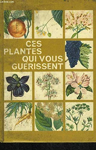 CES PLANTES QUI VOUS GUERISSENT VOLUME 3 