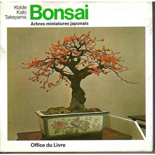Bonsai - Arbres Miniatures Japonais 9782826400158