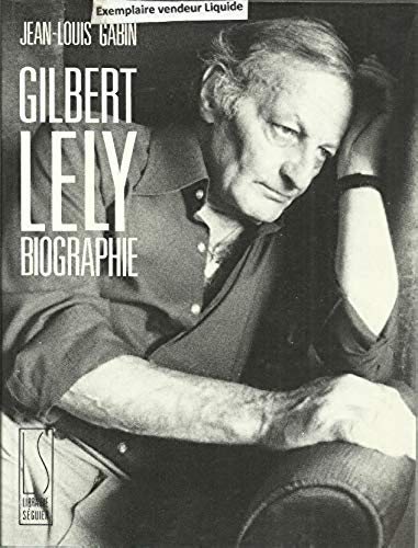 Gilbert lely biographie 9782877361750