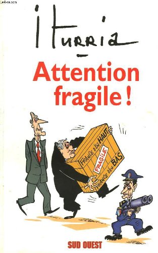 Attention fragile ! 