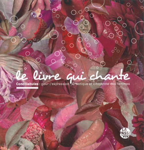 Le livre qui chante: Conciliabules : pour l'expression artistique et citoyenne des femmes 9782845621831