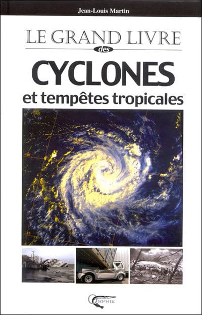 Le grand livre des cyclones et tempêtes tropicales 9782877631464