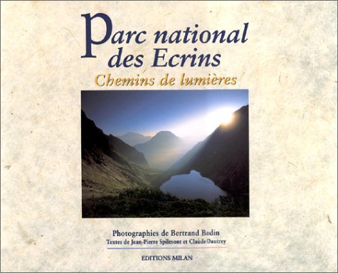 Parc national des Ecrins : Chemins de lumières 9782867269080