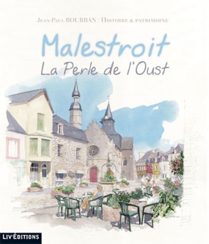 Malestroit, la Perle de l'Oust 9782844971142