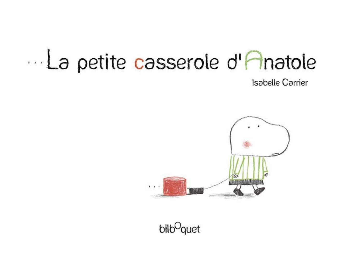 La petite casserole d'Anatole 9782841812967