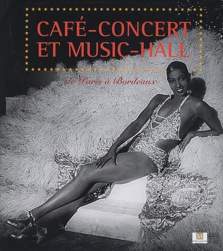 Café-concert et music-hall: De Paris à Bordeaux 9782850568305