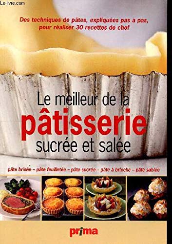 Le meilleur de la pâtisserie sucrée et salée 9782810400898