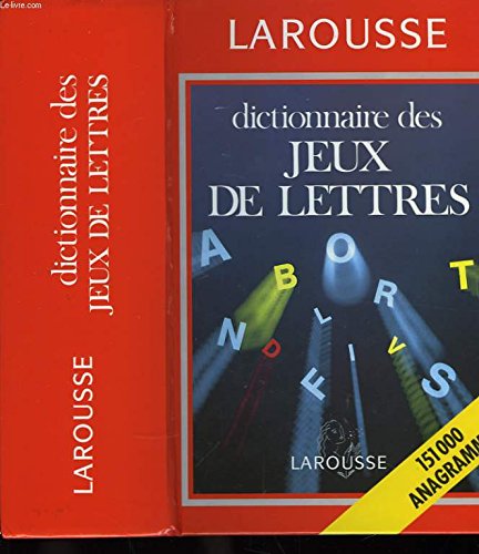 Dictionnaire des jeux de lettres: 151 000 anagrammes 9782033405915