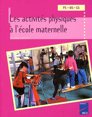 Les activités physiques à l'école maternelle 9782725622866