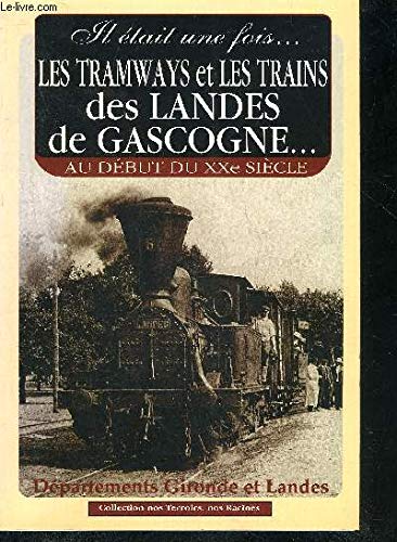 Tramways et trains des Landes de Gascogne 9782845030565