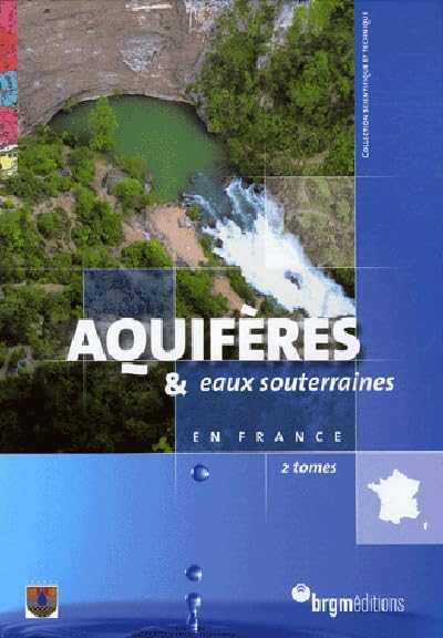 AQUIFERES ET EAUX SOUTERRAINES DE FRANCE-COFFRET 2 TOME 9782715909809