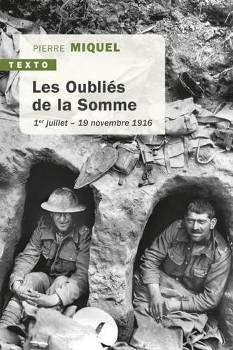 Les oubliés de la Somme: 1er juillet - 19 novembre 1916 9791021040748