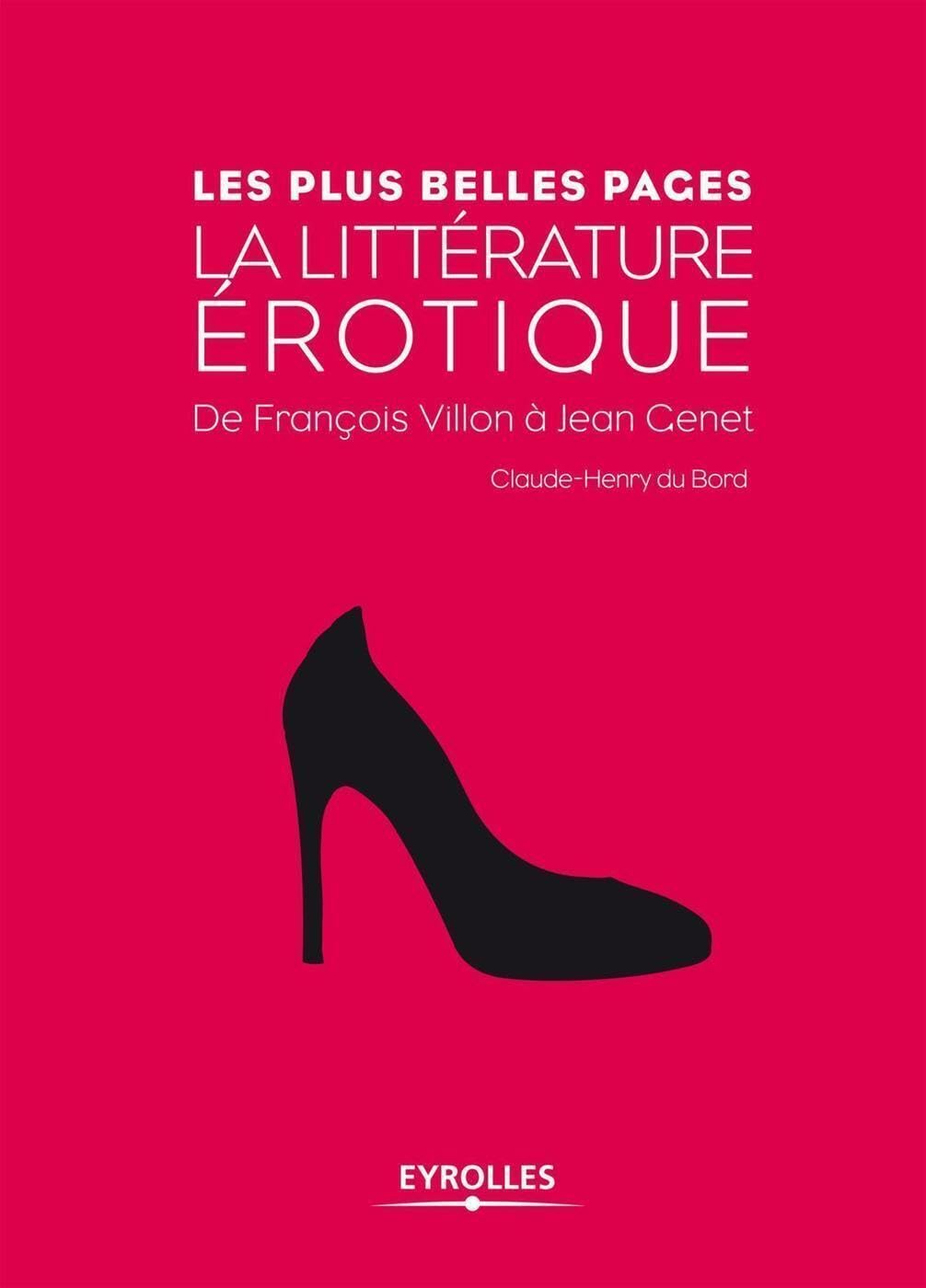 La littérature erotique. De François Villon à Jean Genet. 9782212545500