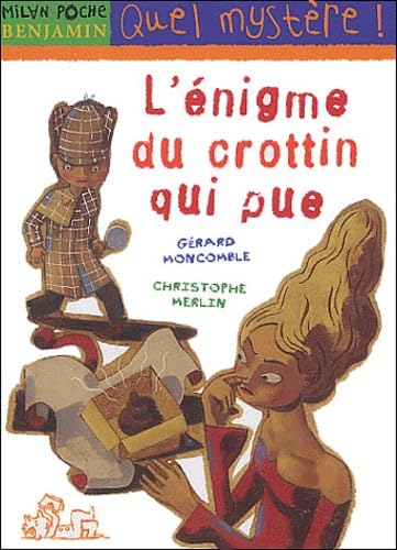 Les Enquêtes fabuleuses de Félix-File-Filou, tome 4 : L'Énigme du crottin qui pue 9782745910721