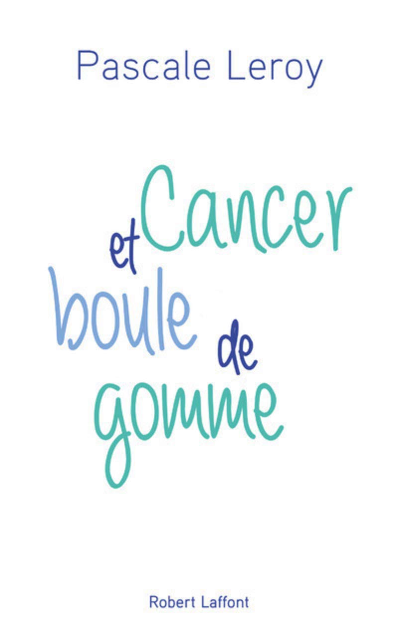 Cancer et boule de gomme 9782221188774