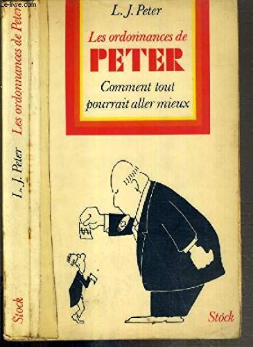 Les ordonnances de PETER comment tout pourrait aller mieux. 9780777700365