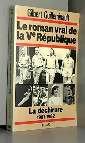 Le Roman vrai de la Ve République : La Déchirure 1961-1962 9782260002130
