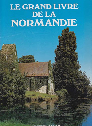 Le grand livre de la normandie 9782263012136