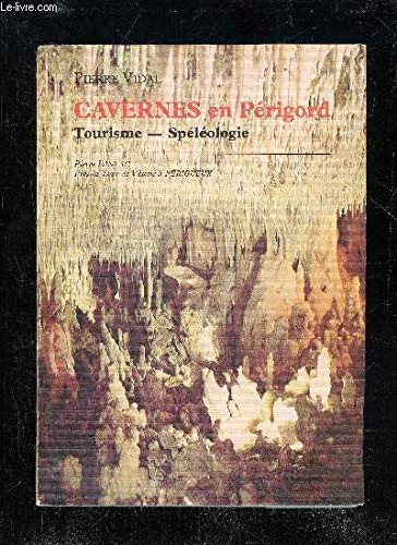 CAVERNES EN PERIGORD - TOURISME SPELEOLOGIE 