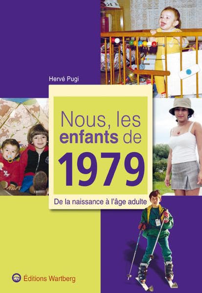 Nous, les enfants de 1979: De la naissance à l'âge adulte 9783831325795