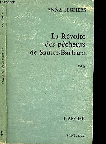 La revolte des pecheurs de sainte-barbara 