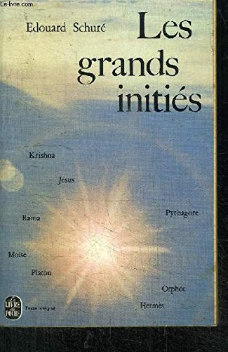 LES GRANDS INITIES - KRISHNA JESUS RAMA MOISE PLATON PYTHAGORE ORPHEE HERMES 