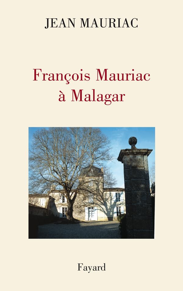 François Mauriac à Malagar 9782213635774