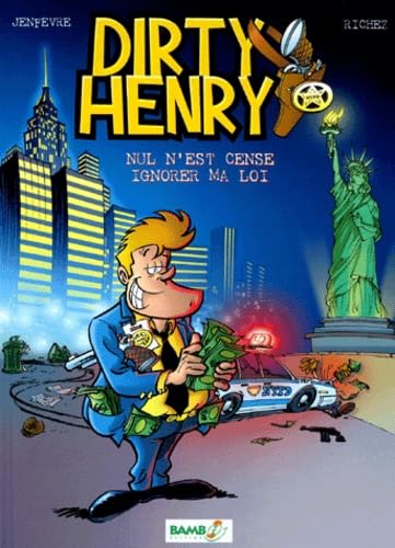 Dirty Henry, volume 1 : Nul n'est censé ignorer ma loi 9782912715265