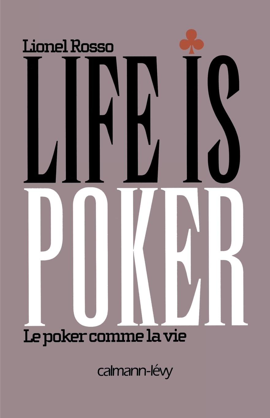 Life is poker: Le Poker comme la vie 9782702140178