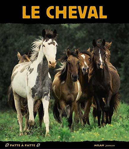 Le Cheval : Libre comme le vent 9782745905987