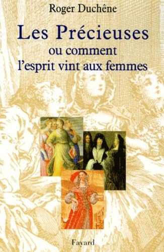 Les Précieuses: Ou comment l'esprit vint aux femmes 9782213607023