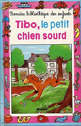 Tibo: Le petit chien sourd 9782800606453