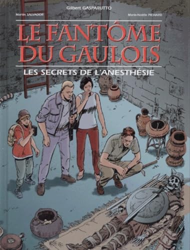 Le fantôme du gaulois, les secrets de l'anesthésie. Bande dessinée 9782704007684