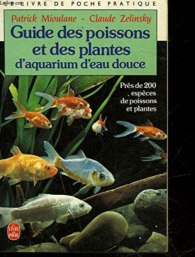 Guide des poissons et plantes d'aquarium d'eau douce 9782253050438