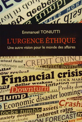 L'urgence éthique : une autre vision pour le monde des affaires 9788890502514