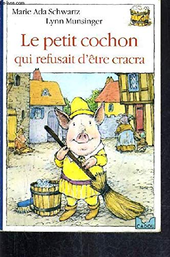 Le petit cochon qui refusait d'être cracra 9782010179457
