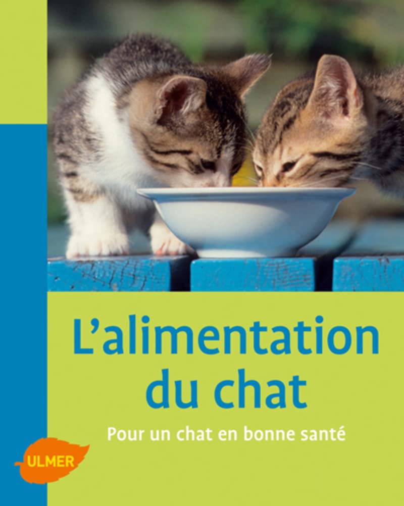 L'Alimentation du chat. Pour un chat en bonne santé 9782841384303