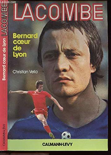 Lacombe : bernard coeur de lyon 9782702101902