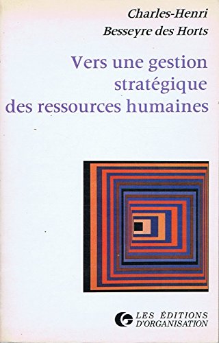 Vers une gestion stratégique des ressources humaines 9782708108714