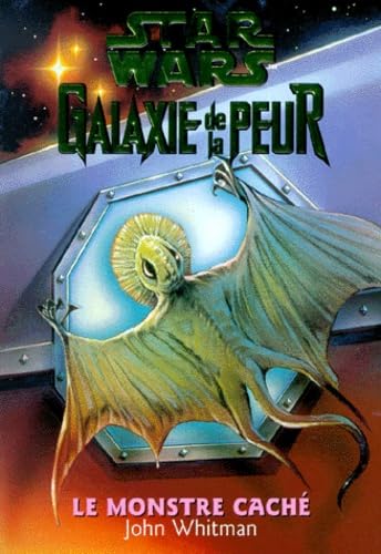 Galaxie de la peur, tome 9. Le Monstre caché 9782266098403
