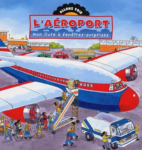 L'aéroport: Mon livre à fenêtres-surprises 9781405467612