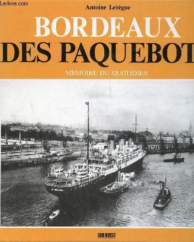 Bordeaux des paquebots 9782905983350