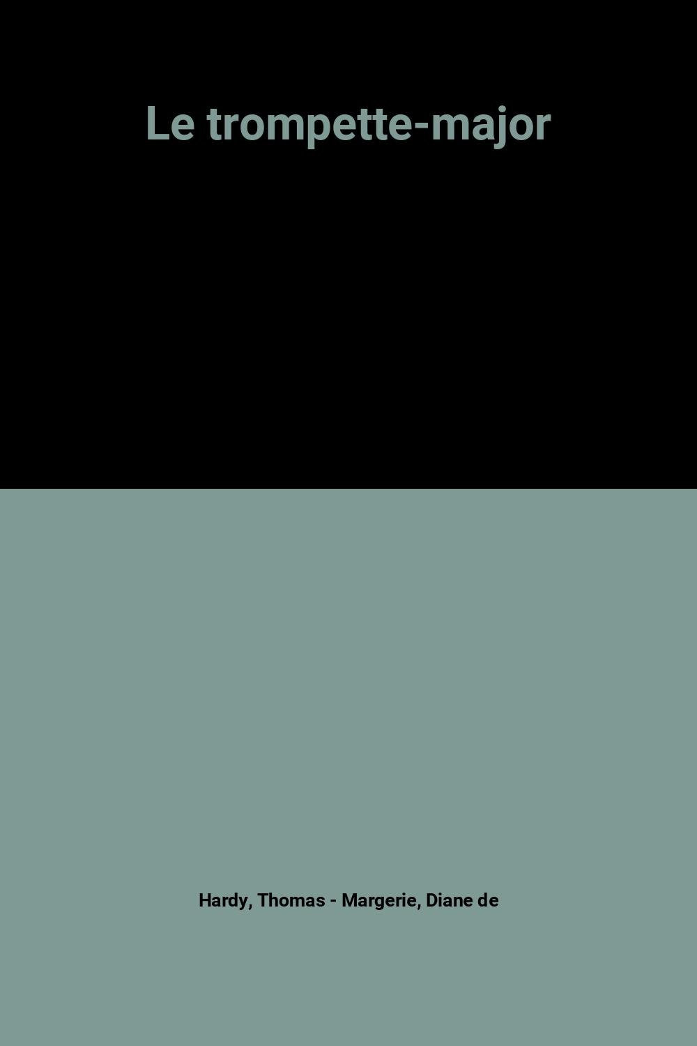 Le trompette-major: Précédé de L'inespoir 9782867443688