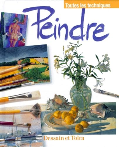 Peindre - Toutes les techniques 9782047218884
