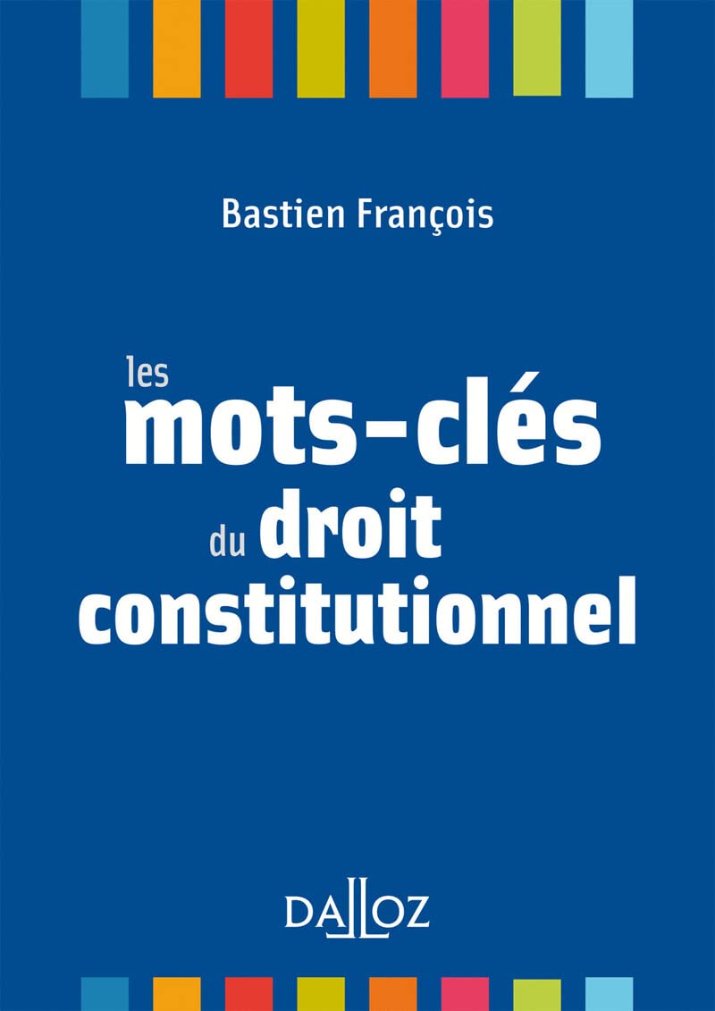 Les mots-clés du droit constitutionnel 9782247170531