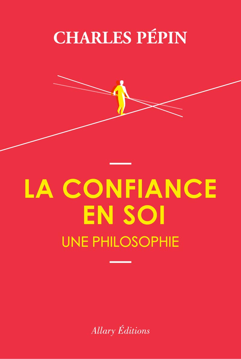 La Confiance en soi, une philosophie 9782370731661