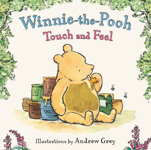 Winnie-the-Pooh Touch and Feel 9781405256704