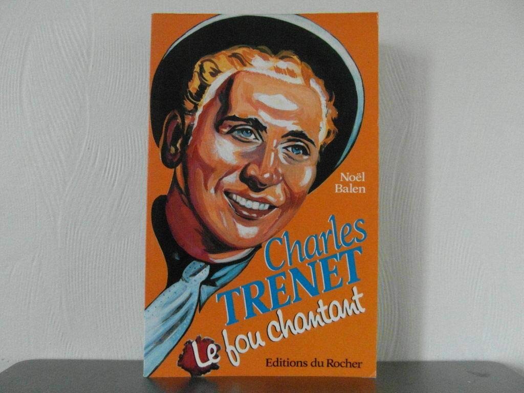 Charles trenet le fou chantant 9782268013688