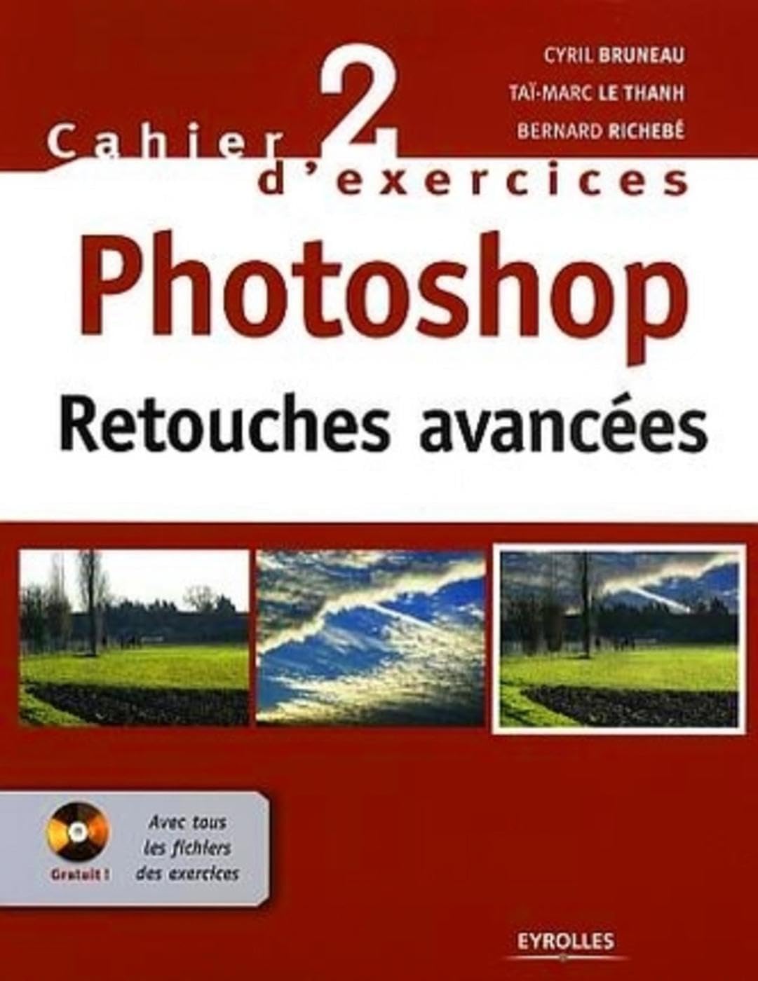 Cahier n° 2 d'exercices Photoshop: Retouches avancées 9782212116953